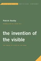 Die Erfindung des Sichtbaren: Das Bild im Lichte der Künste - The Invention of the Visible: The Image in Light of the Arts