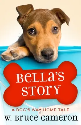 Bellas Geschichte: Ein Welpenmärchen - Bella's Story: A Puppy Tale