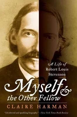 Ich und der andere Kerl: Ein Leben von Robert Lewis Stevenson - Myself and the Other Fellow: A Life of Robert Lewis Stevenson