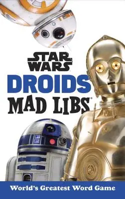 Star Wars Droiden Mad Libs - Star Wars Droids Mad Libs