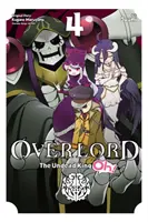 Overlord: Der untote König Oh!, Bd. 4 - Overlord: The Undead King Oh!, Vol. 4