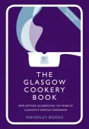 Glasgow Cookery Book - Centenary Edition - Zur Feier von 100 Jahren Do. Schule - Glasgow Cookery Book - Centenary Edition - Celebrating 100 Years of the Do. School