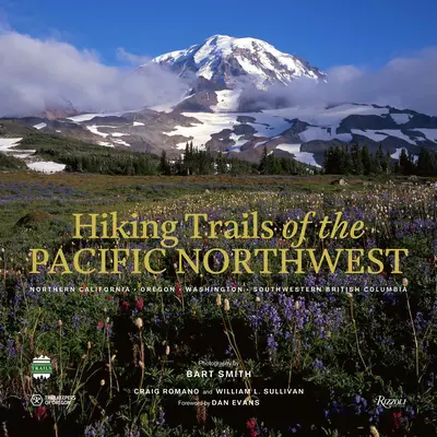 Wanderwege im Pazifischen Nordwesten: Nordkalifornien, Oregon, Washington, südwestliches British Columbia - Hiking Trails of the Pacific Northwest: Northern California, Oregon, Washington, Southwestern British Columbia