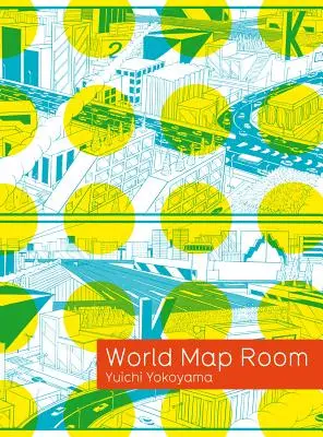 Yuichi Yokoyama: Weltkartenraum - Yuichi Yokoyama: World Map Room
