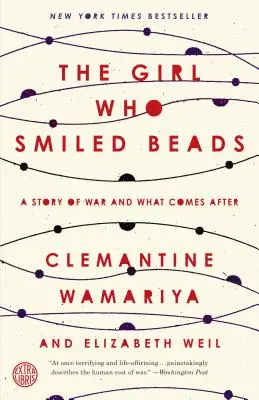Das Mädchen, das Perlen lächelte: Eine Geschichte vom Krieg und was danach kommt - The Girl Who Smiled Beads: A Story of War and What Comes After