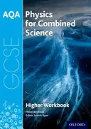 AQA GCSE Physics for Combined Science (Trilogy) Arbeitsbuch: Höher - AQA GCSE Physics for Combined Science (Trilogy) Workbook: Higher