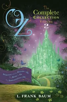 Oz, die vollständige Sammlung, Band 2, 2: Dorothy und der Zauberer von Oz; Der Weg nach Oz; Die Smaragdstadt von Oz - Oz, the Complete Collection, Volume 2, 2: Dorothy and the Wizard in Oz; The Road to Oz; The Emerald City of Oz