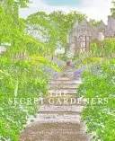 Geheime Gärtner: Großbritanniens Kreative enthüllen ihre privaten Heiligtümer - Secret Gardeners: Britain's Creatives Reveal Their Private Sanctuaries