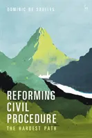 Die Reform des Zivilprozesses: Der schwierigste Weg - Reforming Civil Procedure: The Hardest Path