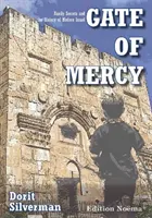 Tor der Barmherzigkeit - Familiengeheimnisse und die Geschichte des modernen Israel - Gate of Mercy - Family Secrets and the History of Modern Israel