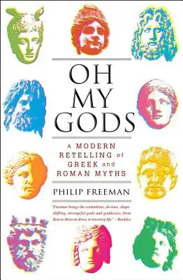 Oh, meine Götter: Eine moderne Nacherzählung der griechischen und römischen Mythen - Oh My Gods: A Modern Retelling of Greek and Roman Myths