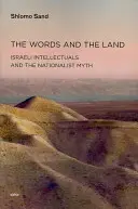 Die Worte und das Land: Israelische Intellektuelle und der nationalistische Mythos - The Words and the Land: Israeli Intellectuals and the Nationalist Myth