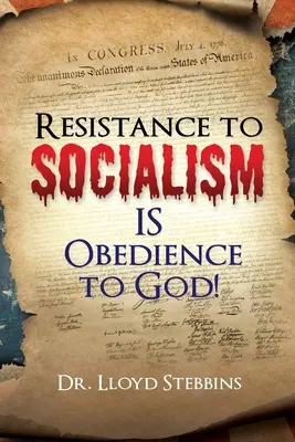 Widerstand gegen den Sozialismus IST Gehorsam gegenüber Gott! - Resistance to Socialism IS Obedience to God!