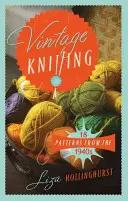 Stricken im Vintage-Stil: 18 Muster aus den 1940er Jahren - Vintage Knitting: 18 Patterns from the 1940s