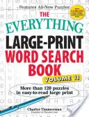 The Everything Large-Print Word Search Book, Band 11: Mehr als 120 Rätsel in leicht zu lesender Großdruckschrift - The Everything Large-Print Word Search Book, Volume 11: More Than 120 Puzzles in Easy-To-Read Large Print