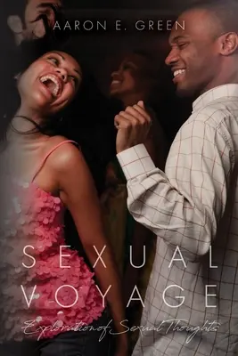 Sexuelle Reise: Erkundung von sexuellen Gedanken - Sexual Voyage: Exploration of Sexual Thoughts