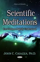 Wissenschaftliche Meditationen - Der richtig verstandene Kreationismus - Scientific Meditations - Creationism Rightly Understood