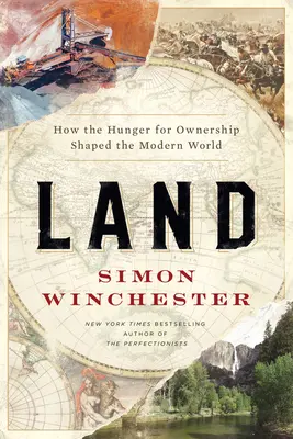 Land: Wie der Hunger nach Besitz die moderne Welt formte - Land: How the Hunger for Ownership Shaped the Modern World