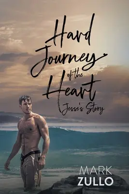Harte Reise des Herzens: Jesses Geschichte - Hard Journey of the Heart: Jesse's Story