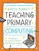 Bloomsbury-Lehrplan Grundlagen: Informatikunterricht in der Grundschule - Bloomsbury Curriculum Basics: Teaching Primary Computing