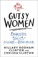 Buch der mutigen Frauen - Lieblingsgeschichten von Mut und Widerstandskraft - Book of Gutsy Women - Favourite Stories of Courage and Resilience