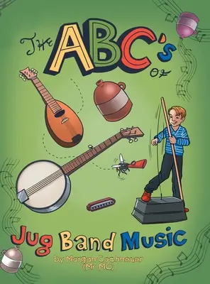 Die Abc's der Jug-Band-Musik - The Abc's of Jug Band Music