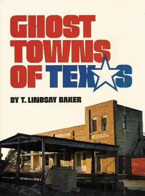 Geisterstädte in Texas - Ghost Towns of Texas