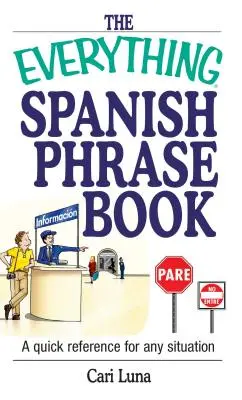 Das Buch mit allen spanischen Redewendungen: Eine schnelle Referenz für jede Situation - The Everything Spanish Phrase Book: A Quick Reference for Any Situation