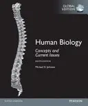 Humanbiologie: Konzepte und aktuelle Fragen, Global Edition - Human Biology: Concepts and Current Issues, Global Edition