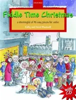 Fiddle Time Christmas + CD - Eine Sammlung von 32 einfachen Stücken für Violine - Fiddle Time Christmas + CD - A stockingful of 32 easy pieces for violin