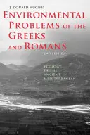 Umweltprobleme bei den Griechen und Römern: Ökologie im antiken Mittelmeerraum - Environmental Problems of the Greeks and Romans: Ecology in the Ancient Mediterranean