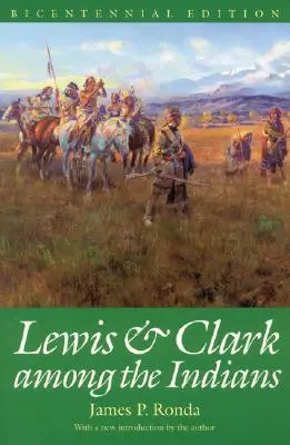 Lewis und Clark bei den Indianern (Zweihundertjahrfeier-Ausgabe) - Lewis and Clark among the Indians (Bicentennial Edition)