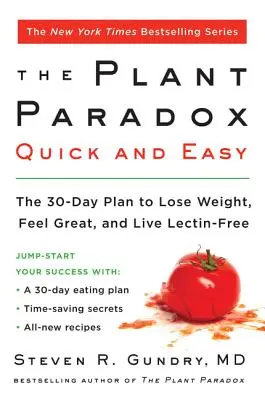 Das Pflanzenparadoxon schnell und einfach: Der 30-Tage-Plan zum Abnehmen, Wohlfühlen und lektinfreien Leben - The Plant Paradox Quick and Easy: The 30-Day Plan to Lose Weight, Feel Great, and Live Lectin-Free