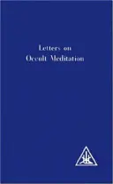 Briefe über okkulte Meditation - Letters on Occult Meditation