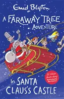 Faraway Tree Abenteuer: Im Schloss des Weihnachtsmanns - Farbige Kurzgeschichten - Faraway Tree Adventure: In Santa Claus's Castle - Colour Short Stories