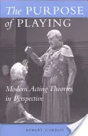 Der Zweck des Spielens: Moderne Schauspieltheorien im Blickwinkel - The Purpose of Playing: Modern Acting Theories in Perspective