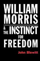 William Morris und der Instinkt für Freiheit - William Morris & the Instinct for Freedom