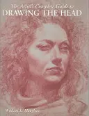 The Artist's Complete Guide to Drawing the Head