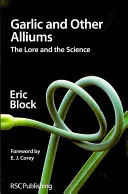 Knoblauch und andere Lauchgewächse: Überlieferung und Wissenschaft - Garlic and Other Alliums: The Lore and the Science