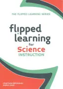 Flipped Learning für den naturwissenschaftlichen Unterricht - Flipped Learning for Science Instruction