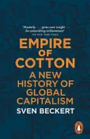 Empire of Cotton - Eine neue Geschichte des globalen Kapitalismus - Empire of Cotton - A New History of Global Capitalism