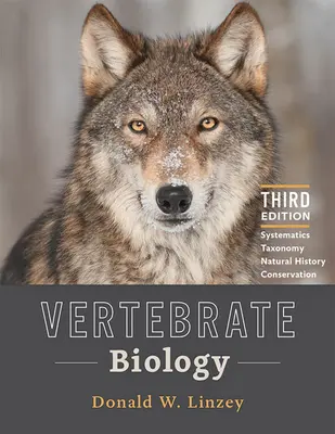 Biologie der Wirbeltiere: Systematik, Taxonomie, Naturgeschichte und Naturschutz - Vertebrate Biology: Systematics, Taxonomy, Natural History, and Conservation