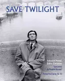 Rettet die Dämmerung: Ausgewählte Gedichte - Save Twilight: Selected Poems