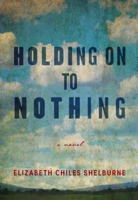 Festhalten an nichts - Holding on to Nothing