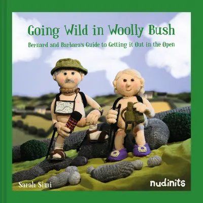 Going Wild in Woolly Bush - Bernard und Barbaras Leitfaden, um alles offen zu legen - Going Wild in Woolly Bush - Bernard and Barbara's guide to getting it all out in the open