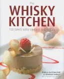 Whisky Kitchen - 100 Wege mit Whisky und Essen - Whisky Kitchen - 100 Ways with Whisky and Food