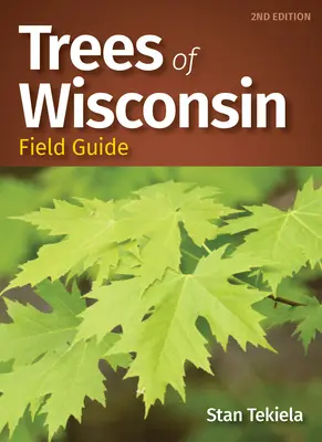 Feldführer Bäume in Wisconsin - Trees of Wisconsin Field Guide