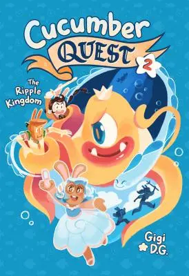 Gurken-Quest: Das Königreich der Kräuselungen - Cucumber Quest: The Ripple Kingdom