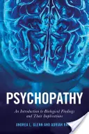 Psychopathie: Eine Einführung in biologische Befunde und ihre Auswirkungen - Psychopathy: An Introduction to Biological Findings and Their Implications