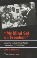 Mein Herz schlägt für die Freiheit: Eine Geschichte der Bürgerrechtsbewegung, 1954-1968 - My Mind Set on Freedom: A History of the Civil Rights Movement, 1954-1968